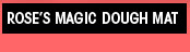 you're here at the magic dough mat page